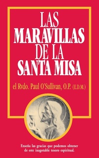 Abbildung von: Las Maravillas de la Santa Misa - TAN Books