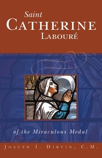 Abbildung von: Saint Catherine Laboure of the Miraculous Medal - TAN Books