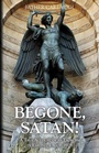 Cover: Begone Satan - TAN Books