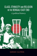 Cover: Class, Ethnicity and Religion in the Bengali East End - Manchester University Press