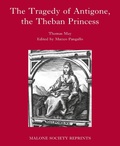 Cover: The Tragedy of Antigone, the Theban Princesse - Manchester University Press