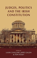 Cover: Judges, Politics and the Irish Constitution - Manchester University Press