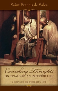Abbildung von: Consoling Thoughts on Trials of an Interior Life - TAN Books