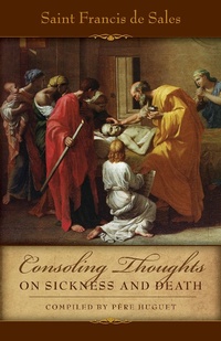 Abbildung von: Consoling Thoughts on Sickness and Death - TAN Books