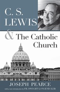 Cover: C. S. Lewis and the Catholic Church - Saint Benedict Press