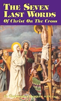 Abbildung von: Seven Last Words of Christ on the Cross - TAN Books