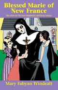 Cover: Blessed Marie Of New France - TAN Books