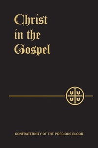 Abbildung von: Christ in the Gospel - Confraternity of the Precious Blood