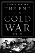 Cover: The End of the Cold War: 1985-1991 - PublicAffairs,U.S.