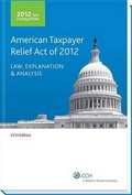 Cover: Tax Legislation: American Taxpayer Relief Act of 2012 - CCH Incorporated