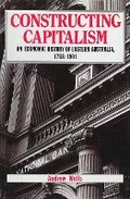 Cover: Constructing Capitalism - Allen & Unwin