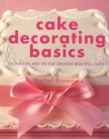 Cover: Cake Decorating Basics - IMM Lifestyle Books