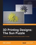 Cover: 3D Printing Designs: The Sun Puzzle - Packt Publishing