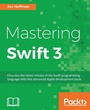 Cover: Mastering Swift 3 - Packt Publishing