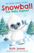 Cover: Snowball the Baby Bigfoot - Piccadilly Press