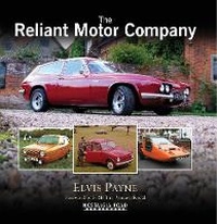 Enlarge image Cover: The Reliant Motor Company - Nostalgia Road Publications Ltd