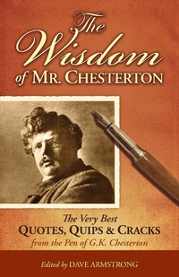Enlarge image Cover: Wisdom of Mr. Chesterton - Saint Benedict Press