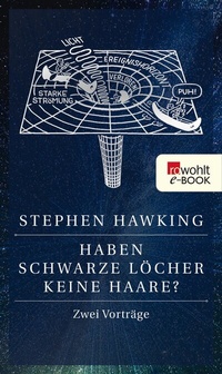 Abbildung von: Haben Schwarze Löcher keine Haare? - Rowohlt
