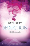 Cover: Seduction 2. Bet&ouml;re mich - Blanvalet