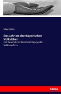 Cover: Das Jahr im oberbayerischen Volksleben - Hansebooks
