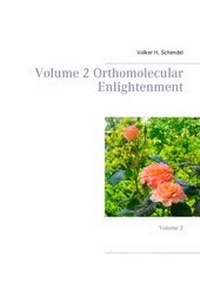 Enlarge image Cover: Volume 2 Orthomolecular Enlightenment - BoD - Books on Demand