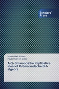 Cover: A Q- Smarandache Implicative Ideal of Q-Smarandache BH-algebra - Scholars' Press