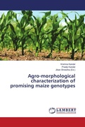 Cover: Agro-morphological characterization of promising maize genotypes - LAP Lambert Academic Publishing