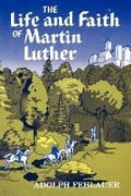Cover: The Life and Faith of Martin Luther - Northwestern Publishing House