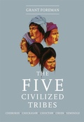Cover: The Five Civilized Tribes - University of Oklahoma Press