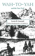 Cover: Wah-to-Yah and the Taos Trail - University of Oklahoma Press