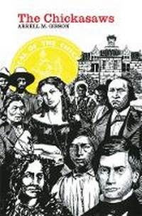 Enlarge image Cover: The Chickasaws - University of Oklahoma Press