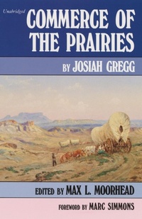Enlarge image Cover: Commerce of the Prairies - University of Oklahoma Press