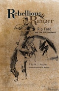 Cover: Rebellious Ranger - University of Oklahoma Press