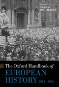 Cover: The Oxford Handbook of European History, 1914-1945 - OUP eBook