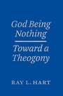 Cover: God Being Nothing - University of Chicago Press