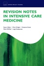 Cover: Revision Notes in Intensive Care Medicine - OUP eBook