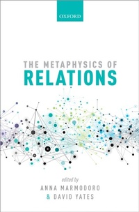 Abbildung von: The Metaphysics of Relations - OUP eBook