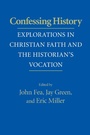 Cover: Confessing History - University of Notre Dame Press