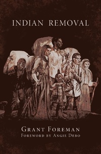 Enlarge image Cover: Indian Removal - University of Oklahoma Press