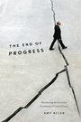 Cover: The End of Progress - Columbia University Press
