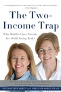 Cover: The Two-Income Trap - Basic Books