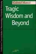 Cover: Tragic Wisdom and Beyond - Northwestern University Press