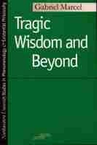 Enlarge image Cover: Tragic Wisdom and Beyond - Northwestern University Press