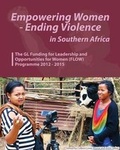 Cover: Empowering Women - Ending Violence in Southern Africa. the Gl Funding for Leadership and Opportunities for Women - Gender Links