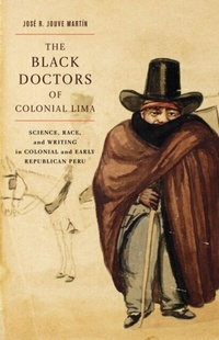 Abbildung von: Black Doctors of Colonial Lima - MQUP