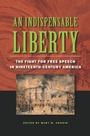 Cover: Indispensable Liberty - Southern Illinois University Press