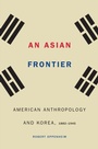 Cover: An Asian Frontier - University of Nebraska Press