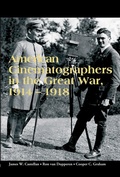 Cover: American Cinematographers in the Great War, 1914-1918 - John Libbey & Company