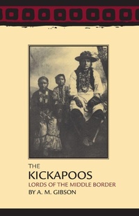 Enlarge image Cover: The Kickapoos - University of Oklahoma Press