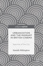 Bild: Urbanization and the Migrant in British Cinema - Palgrave Pivot
